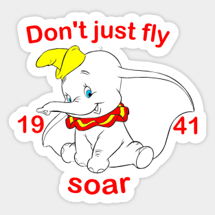 Dumbo - Don't Just Fly Sticker